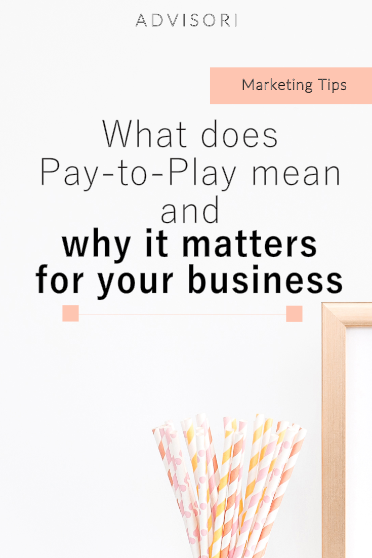 what-does-pay-to-play-mean-and-why-it-matters-to-your-business-advisori