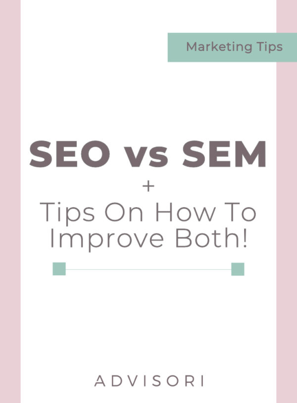 SEO vs SEM + tips on how to improve both!