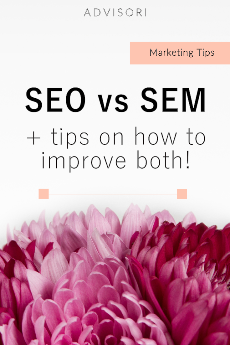 Seo Vs Sem Tips On How To Improve Both Advisori