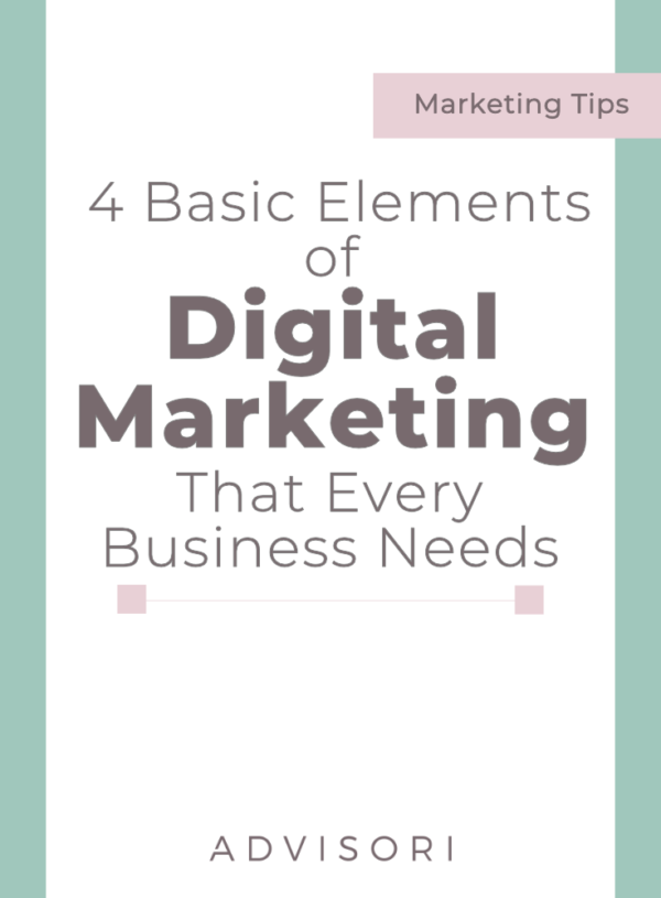 4 basic Elements of Digital Marketing that Every Business Needs! | Small Business Tips | Advertising Tips