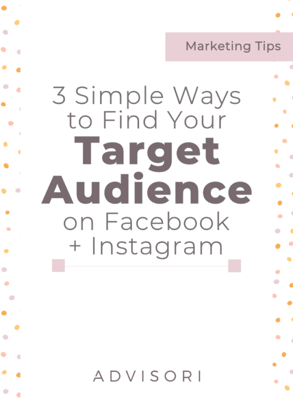 3 Simple Ways to Find Your Target Audience on Facebook + Instagram