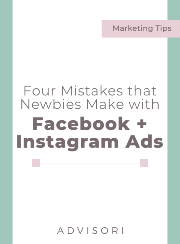4 Mistakes Newbies Make with Facebook and Instagram Ads