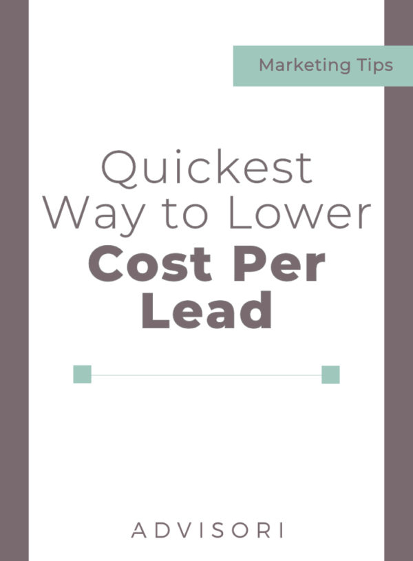 How to Quickly Lower Your Cost Per Lead