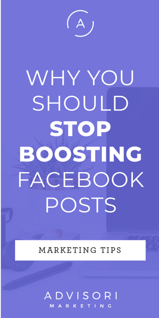 Why You Should Stop Boosting Facebook Posts